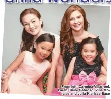  ??  ?? From left: Carmina Villarroel, Larah Claire Sabroso, Vina Mo
rales and Julia Klarisse Base