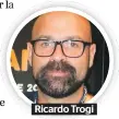  ??  ?? Ricardo Trogi