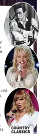  ??  ?? COUNTRY CLASSICS Johnny Cash, Dolly Parton and Taylor Swift