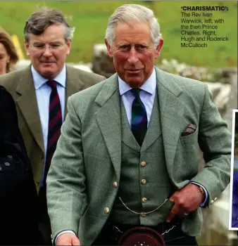  ?? ?? ‘CHARISMATI­C’: The Rev Ivan Warwick, left, with the then Prince Charles. Right, Hugh and Roderick McCulloch