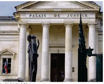  ?? © Karel Pacaud ?? Le palais de justice de Cahors.