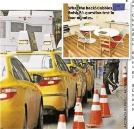  ??  ?? What the hack! Cabbies finish 80-question test in four minutes.
