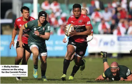  ?? Harry Price/PPAUK ?? > Maliq Holden returns on the wing for the Cornish Pirates