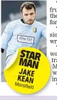  ??  ?? STAR MAN JAKE KEAN Mansfield