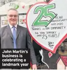  ??  ?? John Martin‘s business is celebratin­g a landmark year