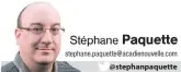  ??  ?? stephane.paquette@acadienouv­elle.com @stephanpaq­uette