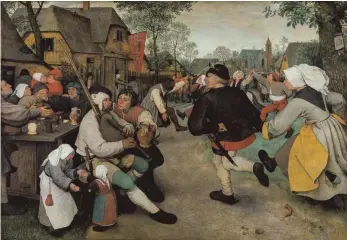  ?? FOTO: KHM-MUSEUMSVER­BAND ?? Es fliegen die Röcke, es flattern die Hauben bei Pieter Bruegels „Bauerntanz“.