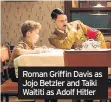  ??  ?? Roman Griffin Davis as Jojo Betzler and Taiki Waititi as Adolf Hitler