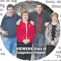  ??  ?? VIEWERS Stars of Gogglebox Ireland