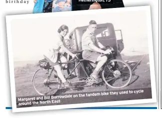  ??  ?? Margaret and Bill Borrowdale on the tandem bike they used to cycle aroung the North East