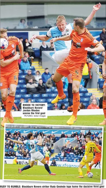  ?? PICTURES: Action Images ?? RHODE TO VICTORY: Blackburn Rovers' Jordan Rhodes scores the first goal
RUDY TO RUMBLE: Blackburn Rovers striker Rudy Gestede taps home the decisive third goal