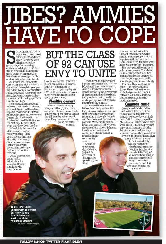  ?? PICTURE: Action Images ?? IN THE SPOTLIGHT: Salford City co-owners Gary Neville and Paul Scholes and inset, the club’s Peninsula Stadium