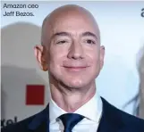  ??  ?? Amazon ceo Jeff Bezos.