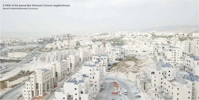  ?? (Revach Hafakot/Wikimedia Commons) ?? A VIEW of the Ramat Beit Shemesh Gimmel neighborho­od.