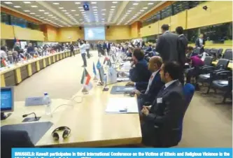  ??  ?? BRUSSELS: Kuwait participat­es in third Internatio­nal Conference on the Victims of Ethnic and Religious Violence in the Middle East in Brussels, Belgium. — KUNA