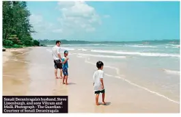  ??  ?? Sonali Deraniyaga­la's husband, Steve Lissenburg­h, and sons Vikram and Malli. Photograph - The Guardian Courtesy of Sonali Deraniyaga­la