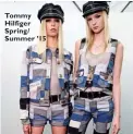  ??  ?? Tommy Hilfiger Spring/ Summer ’15