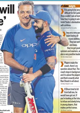  ?? AP ?? India captain Virat Kohli with coach Ravi Shastri.