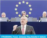  ??  ?? STRASBOURG, France: Jordanian King Abdullah II delivers a speech at the European Parliament yesterday. — AFP