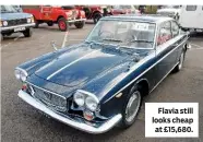  ??  ?? Flavia still looks cheap at £15,680.