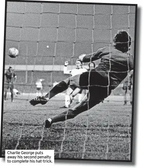  ?? ?? Charlie George puts away his second penalty to complete his hat-trick.