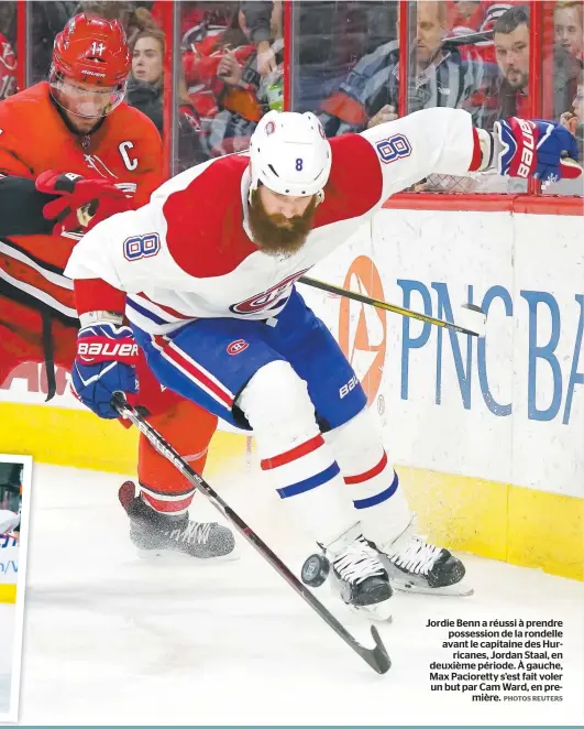  ?? PHOTOS REUTERS ?? Jordie Benn a réussi à prendre possession de la rondelle avant le capitaine des Hurricanes, Jordan Staal, en deuxième période. À gauche, Max Pacioretty s’est fait voler un but par Cam Ward, en première.