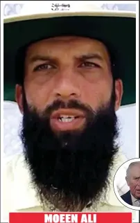  ??  ?? MOEEN ALI