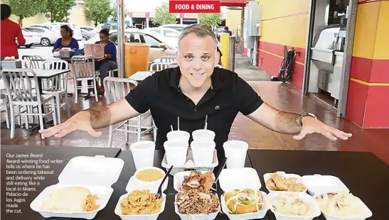  ??  ?? Our James Beard Award-winning food writer tells us where he has been ordering takeout and delivery while still eating like a local in Miami.
Palacio de los Jugos made the cut.