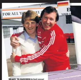  ??  ?? READY TO SUCCEED McNeill signed Strachan for Aberdeen and the player was a big success under Alex Ferguson
