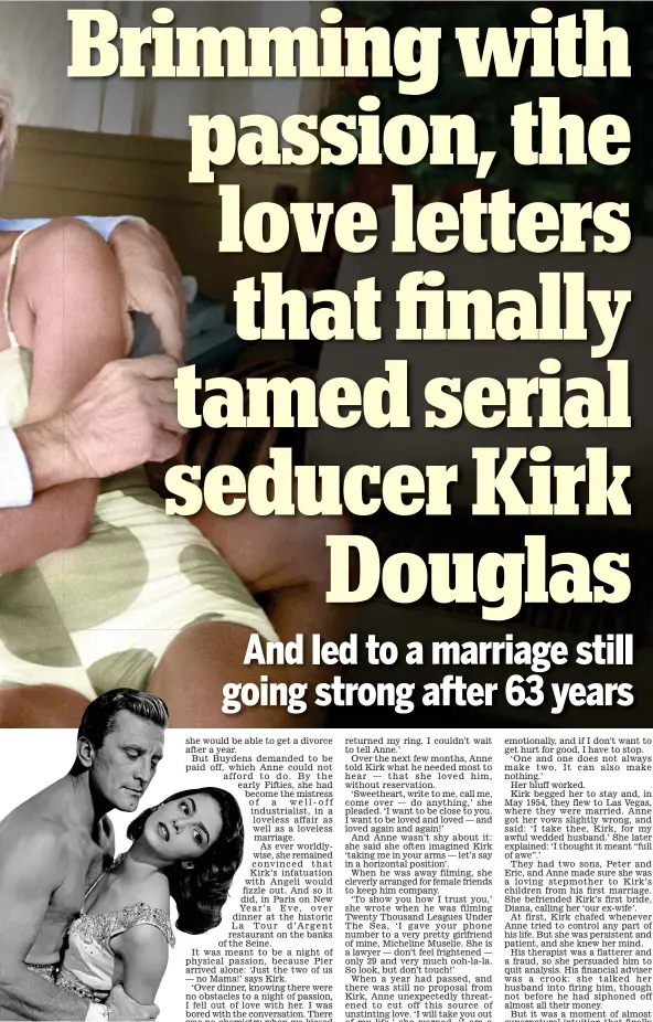 ?? KIRK AND ANNE: Letters Of Love, Laughter And A Lifetime In Hollywood by Kirk and Anne Douglas is published on May 25 by Running Press at £16.99. To order a copy for £12.74 (offer valid to 20/05/17) visit www.mailbook shop.co.uk or call 0844 571 0640. ??