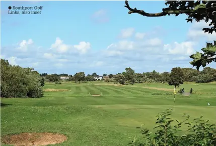  ?? ?? ● Southport Golf Links, also inset