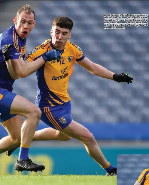  ??  ?? Ciarán Kennedy of Beaufort in action against Noel McGuire of Easkey during the AIB GAA Football All-Ireland Junior Championsh­ip Final match between Beaufort and Easkey at Croke Park in Dublin. Photo by Piaras Ó Mídheach/Sportsfile