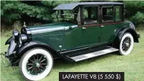  ??  ?? LAFAYETTE V8 (5 550 $)