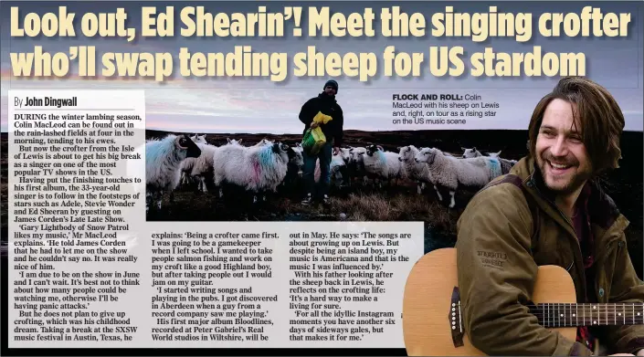  ??  ?? FLOCK AND ROLL: Colin MacLeod with his sheep on Lewis and, right, on tour as a rising star on the US music scene