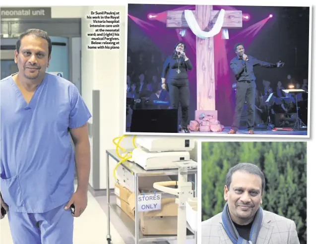  ??  ?? Dr Sunil Paulraj at his work in the Royal
Victoria hospital intensive care unit
at the neonatal ward; and (right) his musical Forgiven. Below: relaxing at home with his piano