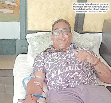 ?? Picture: SUPPLIED ?? Castaway Island resort general manager Steven Andrews gives blood during the blood drive at the resort.
