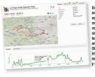  ??  ?? En Strava, la informació­n estadístic­a es muchísima, y lo mejor es que el sistema no tiene al teléfono como único origen de datos. Otras apps para bike: imapmyride, redpanicbu­tton y sizemybike.