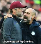  ??  ?? Jürgen Klopp och Pep Guardiola.