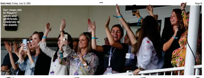  ??  ?? Our chaps did it! Players’ wives and girlfriend­s celebrate in the stands