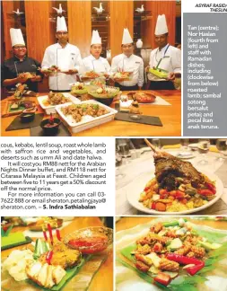  ?? ASYRAF RASID/ THESUN ?? Tan (centre); Nor Haslan (fourth from left) and staff with Ramadan dishes; including (clockwise from below) roasted lamb; sambal sotong bersalut petai; and pecal ikan anak teruna.