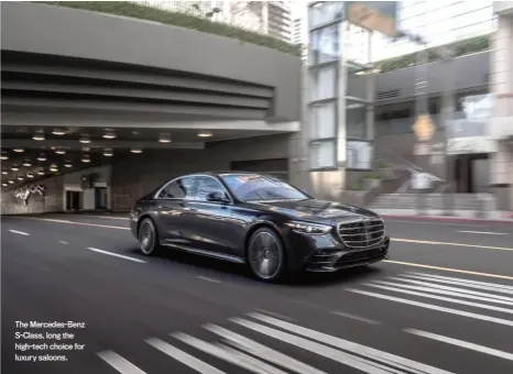  ??  ?? The Mercedes-Benz S-Class, long the high-tech choice for luxury saloons.