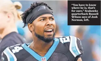  ?? JEREMY BREVARD, USA TODAY SPORTS ?? “You have to know where he is, that’s for sure,” Seahawks quarterbac­k Russell Wilson says of Josh Norman, left.