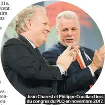  ??  ?? Jean Charest et Philippe Couillard lors du congrès du PLQ en novembre 2017.