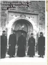  ??  ?? Bratstvo manastira Rača, po dolasku iz Blagovešte­nja, 1950. godine