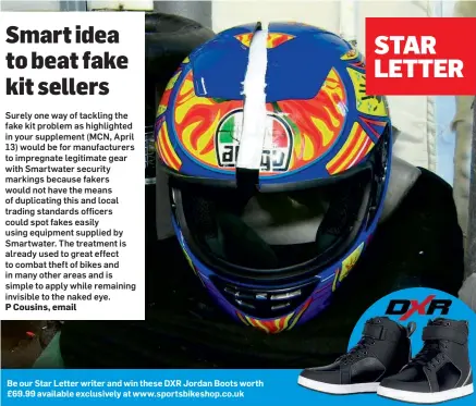  ?? ?? Be our Star Letter writer and win these DXR Jordan Boots worth £69.99 available exclusivel­y at www.sportsbike­shop.co.uk