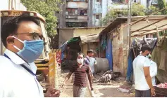  ??  ?? Dharavi’s narrow bylanes, its lack of hygiene, and large families squeezed into small spaces make the area a veritable nightmare for any effort to step up cleanlines­s