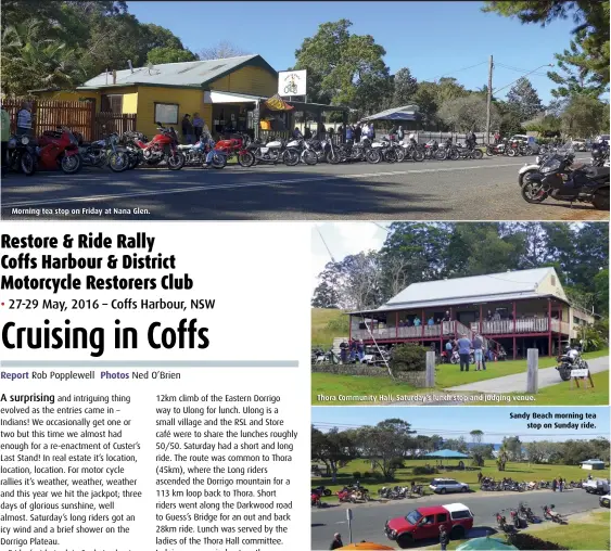  ??  ?? Morning tea stop on Friday at Nana Glen. Thora Community Hall, Saturday’s lunch stop and judging venue. Sandy Beach morning tea stop on Sunday ride.