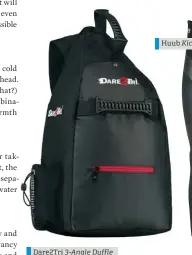  ??  ?? Dare2tri 3-Angle Duffle Kickpant