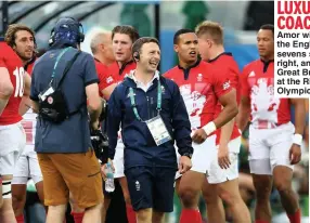  ??  ?? LUXURY COACH Amor with the England sevens side, right, and Great Britain at the Rio Olympics