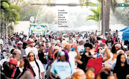  ?? PHOTO COURTESY CITY OF FORT LAUDERDALE. ?? Crowds participat­e in the Sistrunk Parade & Festival in Fort Lauderdale.